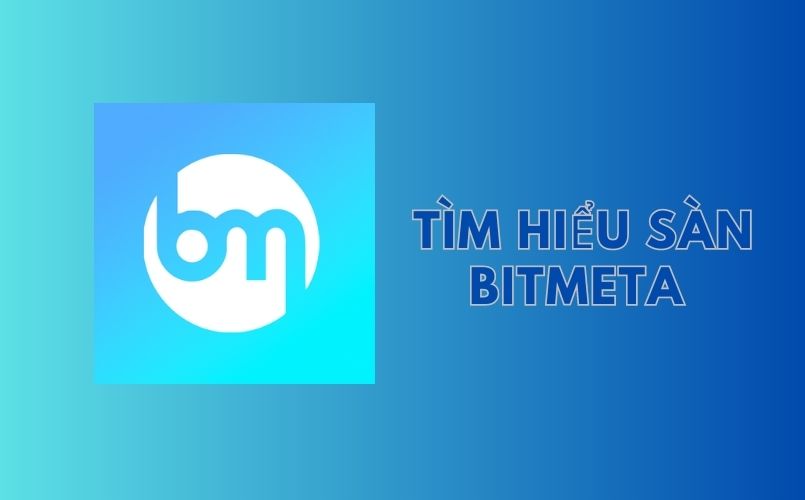 Bitmeta Trade có tốt không? Khả năng lừa đảo của Bitmeta là gì?
