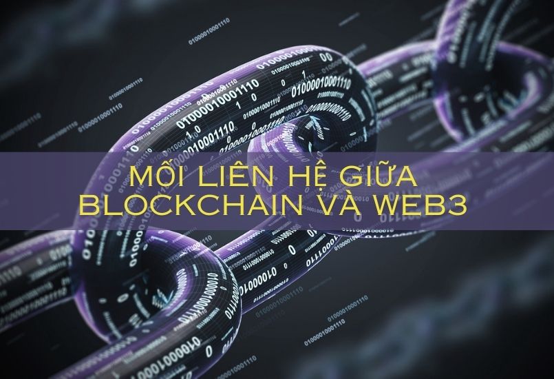Tìm hiểu mối liên hệ giữa blockchain và web3