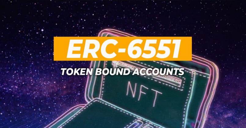 Dùng NFT ERC-6551 vào các trường hợp như thế nào?